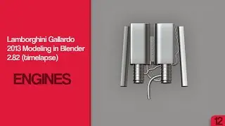 Modeling a Lamborghini Gallardo Car (2013) in Blender 2.82 (timelapse) - Part 12: Engines