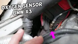 BMW X3 OXYGEN SENSOR BANK 1 SENSOR 1 REPLACEMENT. OXYGEN SENSOR BANK 2 SENSOR 1