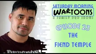 The Fiend Temple | Saturday Morning Wartoons | Episode 23