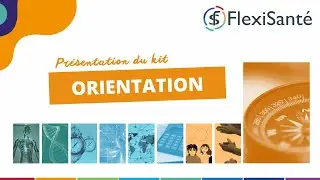 FlexiSanté : présentation du Kit Orientation