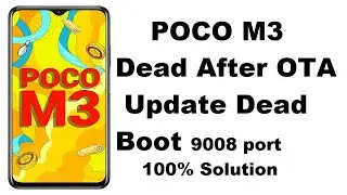 Poco M3 Dead After update / how to flash Poco  M3 / Poco M3 dead boot repair fix9008 port show only