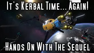 Kerbal Space Program 2 - First Impacts - Early Access Release