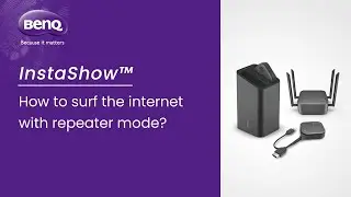 [BenQ FAQ]Wireless presentation_ How to surf the internet with repeater mode