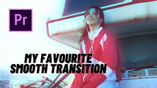Best SMOOTH TRANSITION For Your Videos | Adobe Premiere Pro Tutorial