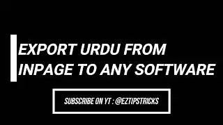 EXPORT INPAGE URDU TO ANY SOFTWARE | EZTIPS&TRICKS19 | 