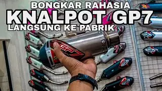 BONGKAR RAHASIA KNALPOT GP7 RACING Langsung ke Pabrik