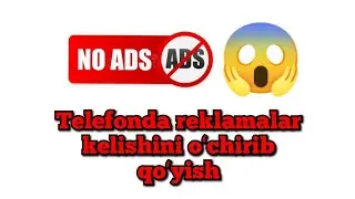 Telefonda reklamalarni butunlay taqiqlash / Reklamalarni oʻchirib qoʻyish.