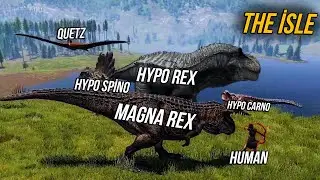 THE ISLE - Hypos Animations -Calls Showcase -  Magna Rex - Type-H - Quetz - Human - Gameplay