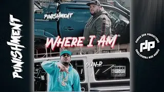 Punishment Ft. Oun-P - Where I Am (Official Music Video)