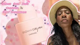 Brown Girl Jane Carousel First Impressions