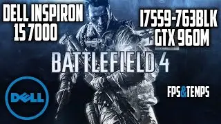 Battlefield 4 ULTRA Settings - Dell Inspiron 15 7000 Gaming Laptop (i7559-763BLK)
