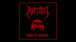 Azatoth - Ruins of Humanity (Full Demo 2021)