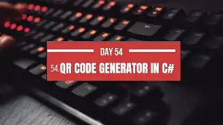 🚀 Day 54: Create Your Own QR Code Generator in C# WinForms! 🚀