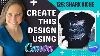 Canva T-shirt Design Tutorial For Print On Demand: July Shark Niche Graphic Only Design