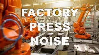 Press Machinery Ambience | Industrial Sounds