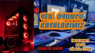 YENİ GAMİNG KASAMIZ VE EKİPMANLARIMIZ! İNTERNET KAFE SİMULATOR BÖLÜM 3