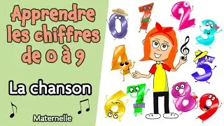 La chanson des chiffres de 0 à 9 (Apprendre les chiffres de 0 à 9)
