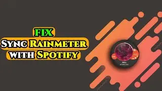 Rainmeter Not Syncing with Spotify? Fixed (Spicetify Method)
