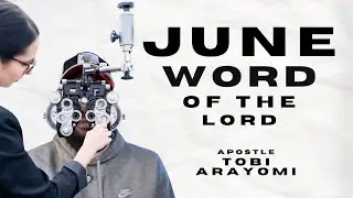 THE MONTH OF CLARITY OF VISION | JUNE PROPHECY 2024 | TOBI ARAYOMI