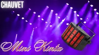 Chauvet : Mini Kinta - light test