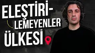 ELEŞTİRİLEMEYENLER ÜLKESİ📌