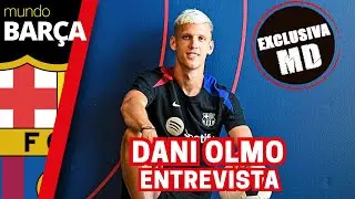 DANI OLMO: "Quiero ganar títulos con esta camiseta y creo en este equipo" | Entrevista Barça