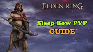 Sleep Bow PVP - Guide [Elden Ring]