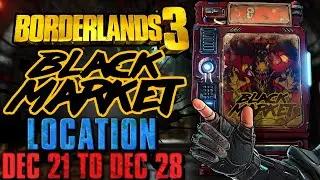 Black Market Vending Machine Location!! (December 21, 2023) + GOD ROLL SAVE! - Borderlands 3