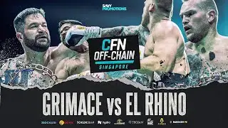 Fight 11 | El Rhino vs Grimace | CFN Off Chain 2 Singapore 2024