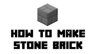 Minecraft: How to Make Stone Brick