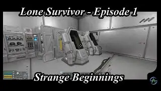 Space Engineers - Lone Survivor - Episode 1 - Strange Beginnings