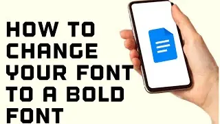How to Change your Font to a Bold Font on Google Docs