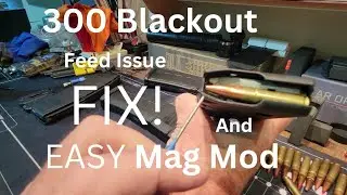 300 Blackout Feeding issues Fixed!! And EASY Magazine Modification