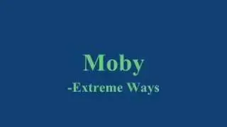 Moby - Extreme Wars!