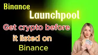 How to Get Crypto Before It’s Listed on Binance | Binance lacnchpool
