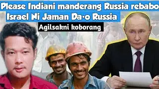 Russia ba Indian workerangko bange nangenga | Indiba mai Indians reanggen
