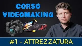 Videographer Course #1 - Equipment
