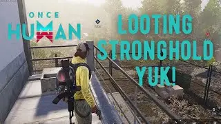 Looting Stronghold di Malam Hari - Once Human Gameplay
