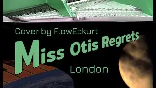 “MISS OTIS REGRETS”  performed by FlowEckurt 💽