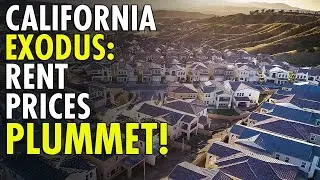 California Landlords SLASH RENT Amid MASSIVE Population Exodus