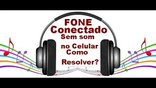 Fone de ouvido Conectado no CELULAR Sem esta Ficou Mudo!