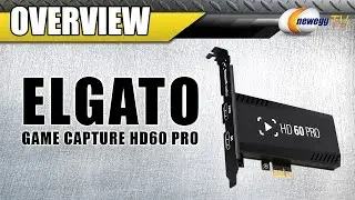 Elgato Game Capture HD60 Pro Overview - Newegg TV