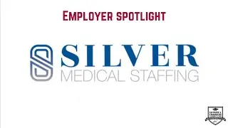 Employer Spotlight -  Silver Medical - Seeking CNAs, LVNs, Home Caregivers!
