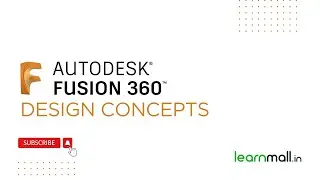 Introduction to Fusion 360 Design Concepts