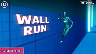 Unreal Engine 5: Parkour Series- Advanced Wall Run