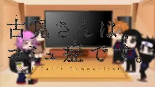 Komi Can't Communicate characters react to Komi and Tadano // (Komi x Tadano) // (2x speed)