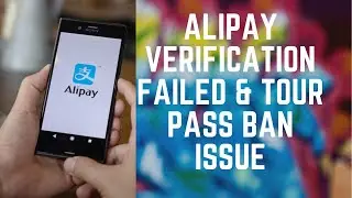 Alipay Verification Failed - Tour Pass Banned and How to Resolve
