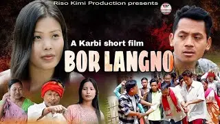 BOR LANGNO || Karbi New Short Film || 2024🔥🔥