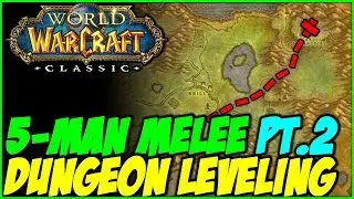 Classic WoW - 5-man Melee Cleave Dungeon Leveling Pt.2