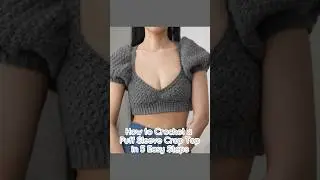 How to Crochet a Puff Sleeve Crop Top in 5 Easy Steps #crochettutorial #crochettop #easycrochet